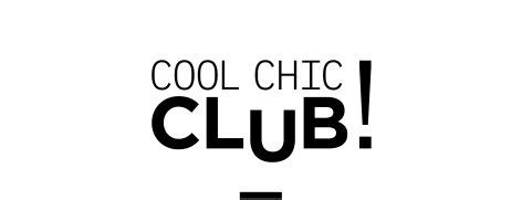 cool chic club|Le COOL CHIC CLUB : vous connaissez